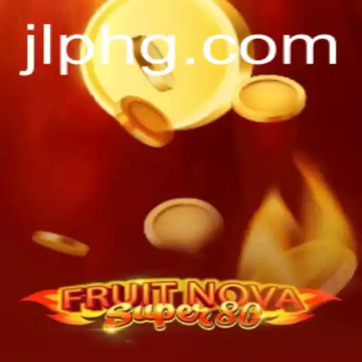 Discover the Thrills of FruitNovaSuper80: A Comprehensive Guide to Gameplay and Updates