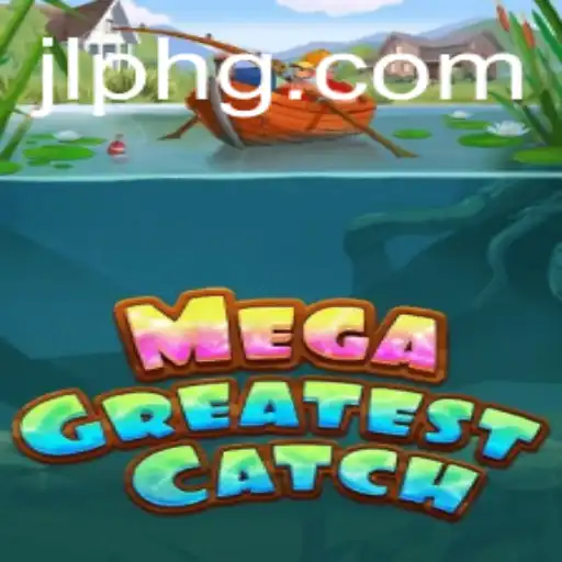 MegaGreatestCatch: The Ultimate Gaming Experience