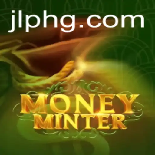Discovering MoneyMinter: A Comprehensive Guide to the Latest Game Sensation
